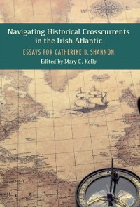 Cover Navigating Historical Crosscurrents in the Irish Atlantic