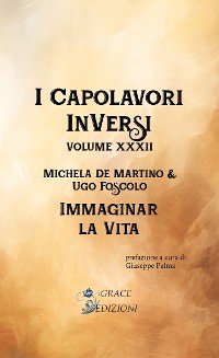 Cover I Capolavori InVersi XXXII: Immaginar la vita