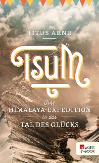 Cover Tsum - eine Himalaya-Expedition in das Tal des Glücks
