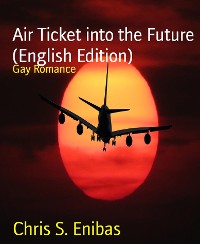 Cover Air Ticket into the Future (English Edition)