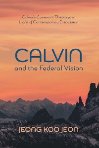Cover Calvin and the Federal Vision