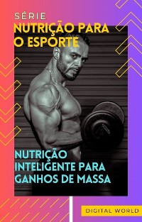 Cover Nutrição Inteligente para ganhos de massa