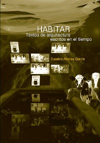 Cover HABITAR. TEXTOS DE ARQUITECTURA ESCRITOS EN EL TIEMPO