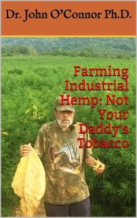 Cover Farming Industrial Hemp Not Your Daddy's Tobacco