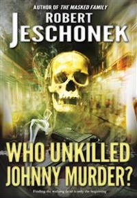 Cover Who Unkilled Johnny Murder?