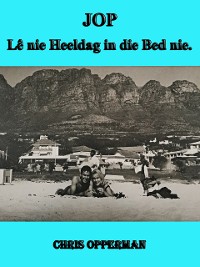 Cover JOP - Lê nie heeldag net in die bed nie.