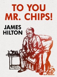Cover To You Mr. Chips