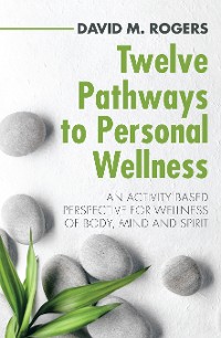 Cover Twelve Pathways to Personal Wellness