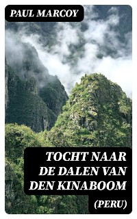 Cover Tocht naar de dalen van den kinaboom (Peru)