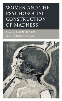 Cover Women and the Psychosocial Construction of Madness