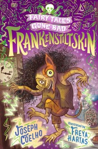Cover Frankenstiltskin: Fairy Tales Gone Bad