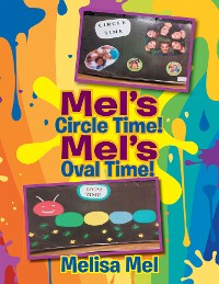 Cover Mel’S Circle Time!  Mel’S Oval Time!