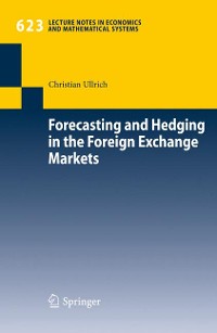 Cover Forecasting and Hedging in the Foreign Exchange Markets