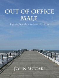 Cover Out Of Office Male: Exploring beyond the confines of the rat race