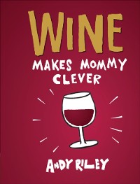 Cover Wine Makes Mommy Clever