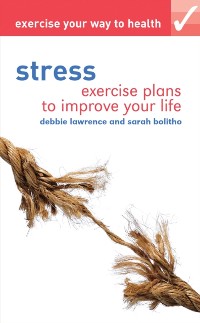Cover Exercise your way to health: Stress