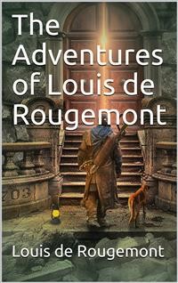 Cover The Adventures of Louis de Rougemont