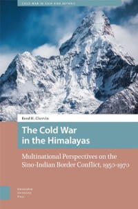 Cover Cold War in the Himalayas
