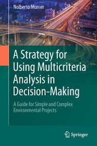 Cover A Strategy for Using Multicriteria Analysis in Decision-Making