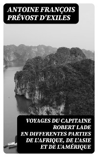 Cover Voyages du capitaine Robert Lade en differentes parties de l'Afrique, de l'Asie et de l'Amérique