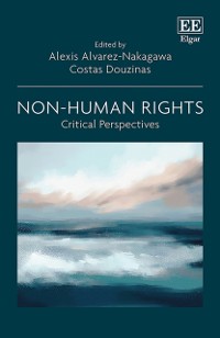 Cover Non-Human Rights : Critical Perspectives
