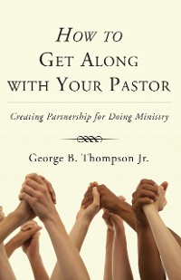 Cover How to Get Along with Your Pastor
