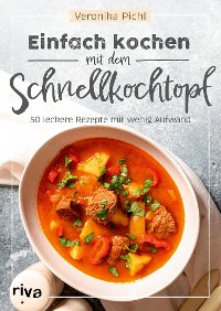 Cover Einfach kochen mit dem Schnellkochtopf