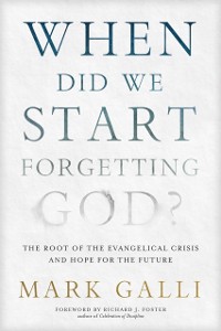 Cover When Did We Start Forgetting God?