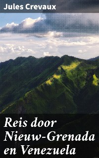 Cover Reis door Nieuw-Grenada en Venezuela