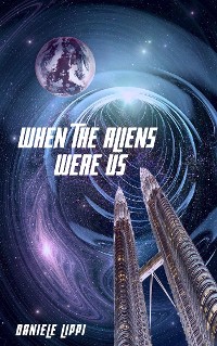 Cover When The Aliens Were Us