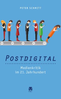 Cover Postdigital: Medienkritik im 21. Jahrhundert