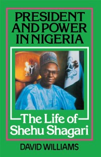 Cover President and Power in Nigeria