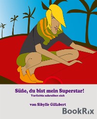 Cover Süße, du bist mein Superstar!