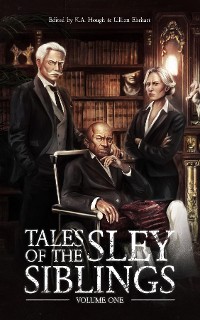 Cover Tales of the Sley Siblings, Volume One