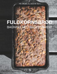 Cover Fuldkornsbrød - Bagning med bageferment