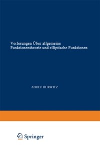Cover Vorlesungen über allgemeine Funktionentheorie und elliptische Funktionen