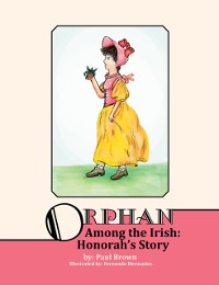Cover Orphan Among the Irish: Hanorah's Story