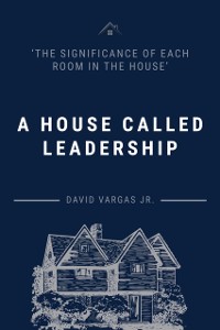 Cover House Called Leadership