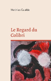 Cover Le Regard du Colibri