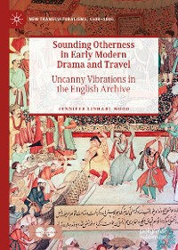 Cover Sounding Otherness in Early Modern Drama and Travel