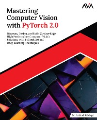 Cover Mastering Computer Vision with PyTorch 2.0