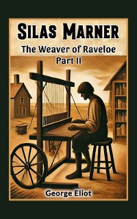 Cover Silas Marner The Weaver of Raveloe Part II