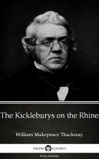 Cover The Kickleburys on the Rhine by William Makepeace Thackeray (Illustrated)