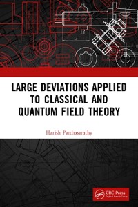 Cover Large Deviations Applied to Classical and Quantum Field Theory