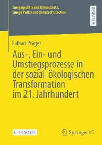 Cover Aus-, Ein- und Umstiegsprozesse in der sozial-ökologischen Transformation im 21. Jahrhundert