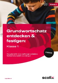 Cover Grundwortschatz entdecken & festigen: Klasse 1