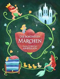 Cover Hans Christan Andersen: Die schönsten Märchen