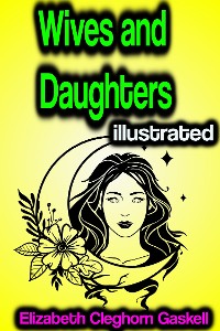 Cover Wives and Daughters illustrated