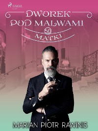 Cover Dworek pod Malwami 50 - Matki