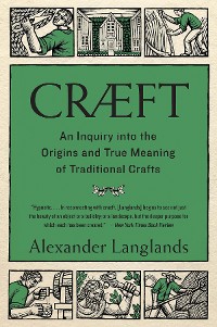 Cover Cræft: An Inquiry Into the Origins and True Meaning of Traditional Crafts